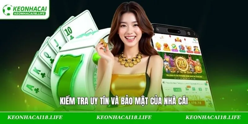 Kiểm tra uy tín và bảo mật của nhà cái